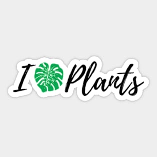 I Love Plants For PlantLovers And Plant Addict Sticker